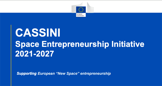 CASSINI Space Entrepreneurship Initiative 2021-2027: Supporting European 